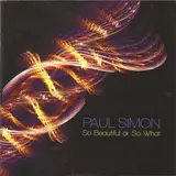 So Beautiful or So What - Paul Simon