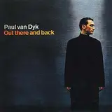 Out There and Back - Paul van Dyk