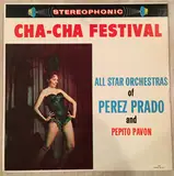 Cha-Cha Festival - Perez Prado And His Orchestra / Pepito Pavon Orchestra