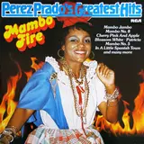 Mambo Fire - Perez Prado's Greatest Hits - Perez Prado And His Orchestra