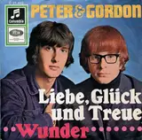 Liebe, Glück Und Treue / Wunder - Peter & Gordon