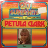 20 Super Hits by Petula Clark - Petula Clark