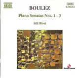 Piano Sonatas Nos. 1 - 3 - Pierre Boulez - Idil Biret