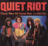 Mama Weer All Crazee Now / Bad Boy - Quiet Riot