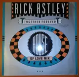 Together Forever (House Of Love Mix) - Rick Astley