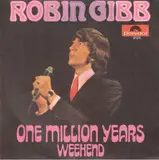 One Million Years / Weekend - Robin Gibb
