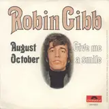 August October / Give Me A Smile - Robin Gibb