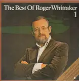 The Best of Roger Whittaker 1 - Roger Whittaker