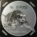 In Zaire (Remix) - Round One