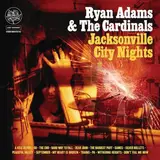 Jacksonville City Nights - Ryan Adams