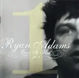 Love Is Hell Pt. 1 - Ryan Adams