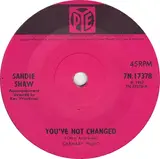 You've Not Changed - Sandie Shaw