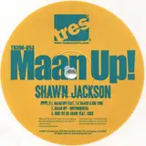 Maan Up! - Shawn Jackson