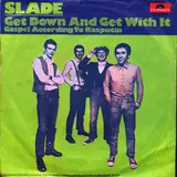 Get Down And Get With It - Slade