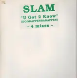 U Got 2 Know - Slam