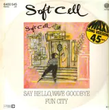 Say Hello, Wave Goodbye - Soft Cell , Marc Almond