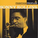 Prestige Profiles Sonny Rollins - Sonny Rollins