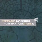 Destination Drums#3 - Stefano Noferini