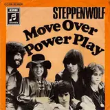 Move Over / Power Play - Steppenwolf