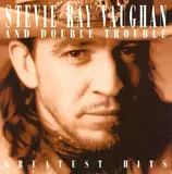 Greatest Hits - Stevie Ray Vaughan & Double Trouble
