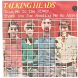 Take Me To The River / Thank You For Sending Me An Angel - Talking Heads
