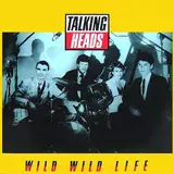 Wild Wild Life - Talking Heads