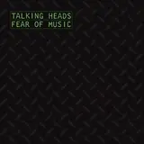Fear of Music - Talking Heads