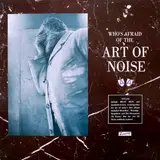 (Who's Afraid Of?) The Art Of Noise - The Art Of Noise