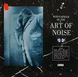 (Who's Afraid Of?) The Art Of Noise! - The Art Of Noise