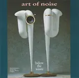 Below the Waste - Art Of Noise
