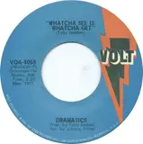 Whatcha See Is Whatcha Get / Thankful For Your Love - The Dramatics