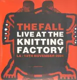 Live At The Knitting Factory LA - 14th November 2001 - The Fall
