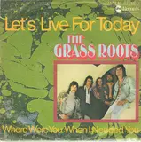 Let's Live for Today - The Grass Roots