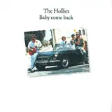 Baby Come Back - The Hollies