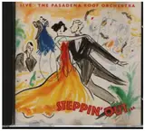 Steppin' Out… - Live - The Pasadena Roof Orchestra