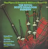 The Pipes & Drums & Military Band Of - The Royal Scots Dragoon Guards