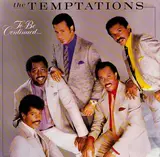 To Be Continued - The Temptations