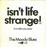 Isn't Life Strange / After You Came - The Moody Blues