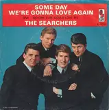 Some Day We're Gonna Love Again - The Searchers