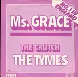 Ms. Grace / The Crutch - The Tymes