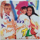 What About Your Friends - Tlc