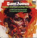 Today I Started Loving You Again - Tom Jones