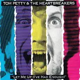 Let Me Up (I've Had Enough) - Tom Petty And The Heartbreakers