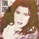 don't walk away - Toni Childs