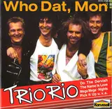 Who Dat, Mon? - Trio Rio