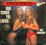 No Time To Lose - Trouble