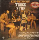 Keep On Truckin' - Truck Stop