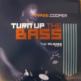 Turn Up The Bass (The '99 Mixes Volume One) - Tyree Cooper