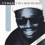 Tyree's Got A Brand New House - Tyree Cooper