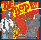 Be Bop - 1945-1953 - Dizzy Gillespie Sextet With Dexter Gordon a.o.